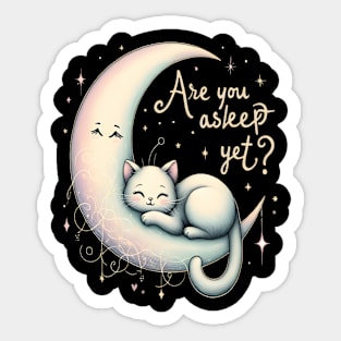 Are you asleep yet Sticker